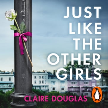 Just Like the Other Girls - Claire Douglas