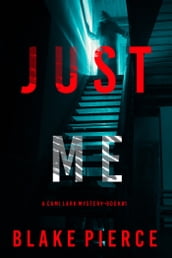 Just Me (A Cami Lark FBI Suspense ThrillerBook 1)