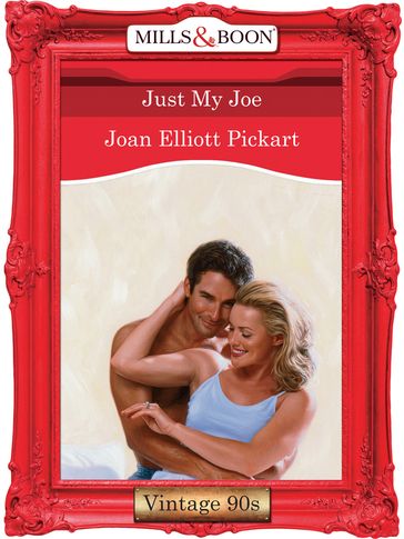 Just My Joe (Mills & Boon Vintage Desire) - Joan Elliott Pickart