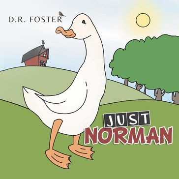 Just Norman - DAPHNE R. FOSTER