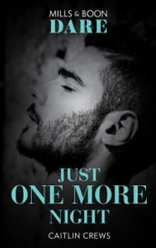 Just One More Night (Summer Seductions, Book 2) (Mills & Boon Dare)