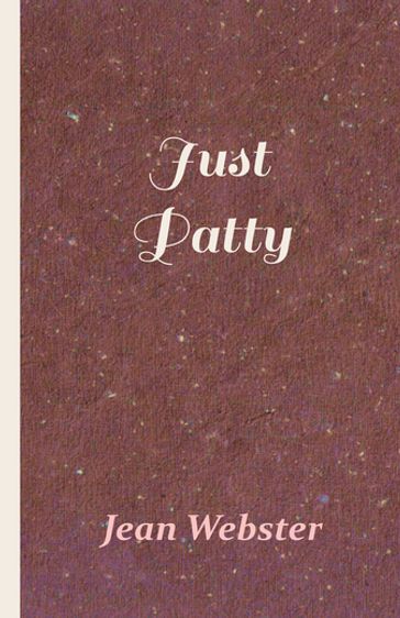 Just Patty - Jean Webster - C. M. RELYEA
