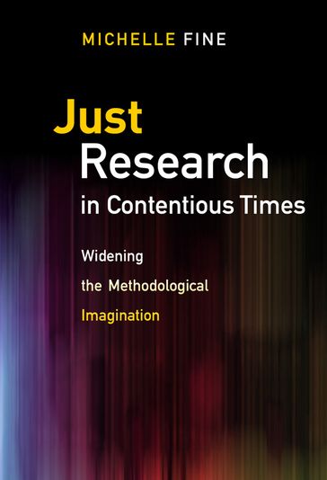 Just Research in Contentious Times - Michelle Fine