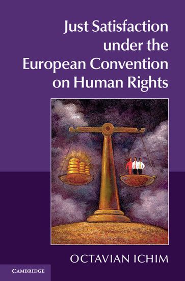 Just Satisfaction under the European Convention on Human Rights - Octavian Ichim