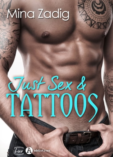 Just Sex & Tattoos - Mina Zadig