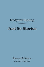 Just So Stories (Barnes & Noble Digital Library)