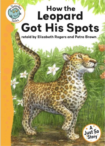 Just So Stories - How the Leopard Got His Spots - Elizabeth Rogers