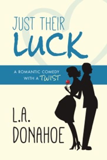 Just Their Luck - L.A. Donahoe