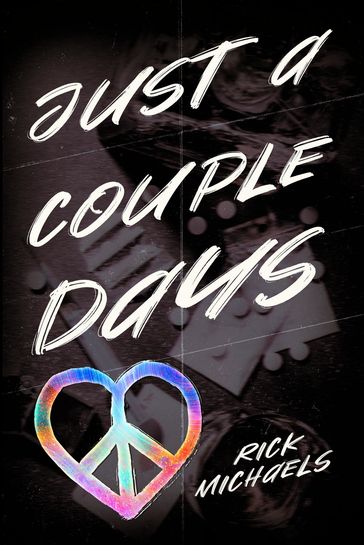 Just a Couple Days - Rick Michaels
