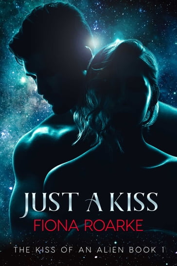 Just a Kiss - Fiona Roarke
