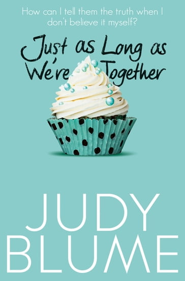 Just as Long as We're Together - Judy Blume