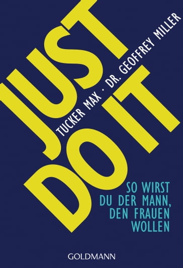 Just do it - Max Tucker - Geoffrey Miller - Nils Parker