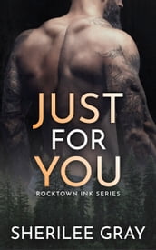 Just for You: (Rocktown Ink #6)
