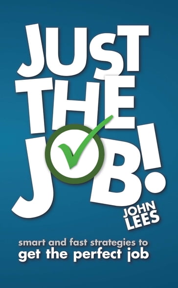 Just the Job! - John Lees
