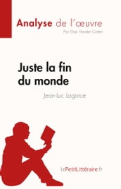 Juste la fin du monde de Jean-Luc Lagarce (Fiche de lecture)