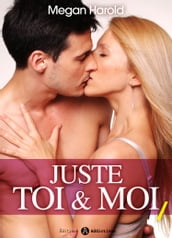 Juste toi et moi vol. 1