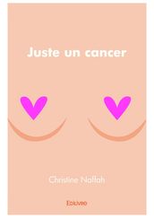 Juste un cancer