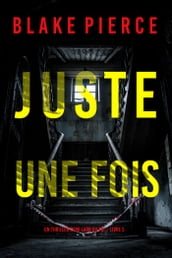 Juste une fois (Un thriller Cami Lark du FBI Livre 5)