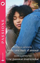 Juste une nuit d amour - Une passion inattendue