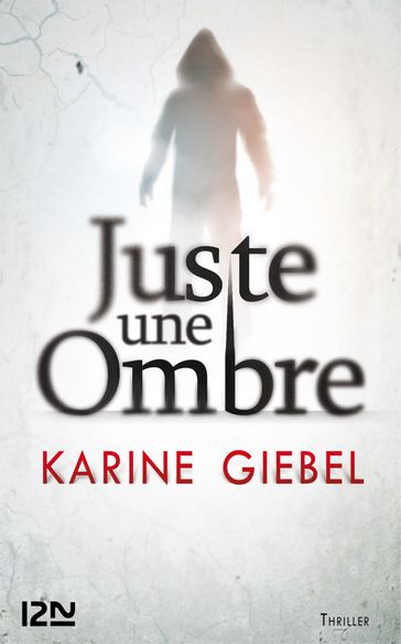 Juste une ombre - Karine Giebel