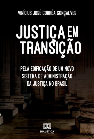Justiça em transição - Jeferson Moreira de Carvalho - Vinícius José Corrêa Gonçalves