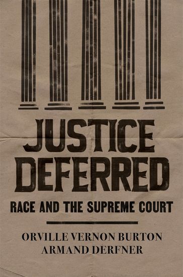 Justice Deferred - Armand Derfner - Orville Vernon Burton