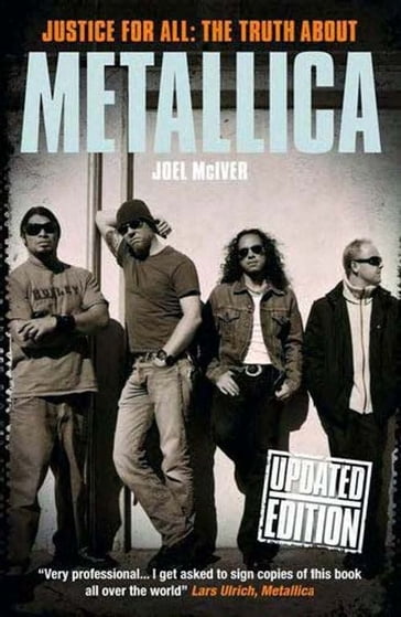 Justice For All - The Truth About Metallica - Joel McIver