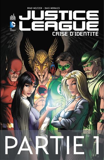 Justice League - Crise d'identité - Partie 1 - Brad Meltzer