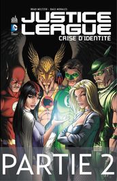 Justice League - Crise d identité - Partie 2