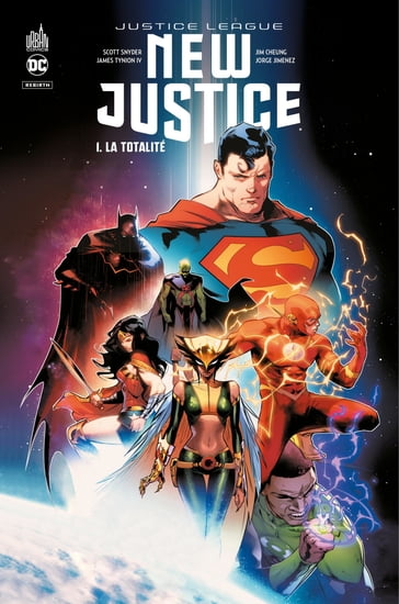 Justice League - New Justice - Tome 1 - La totalité - Scott Snyder - James Tynion IV