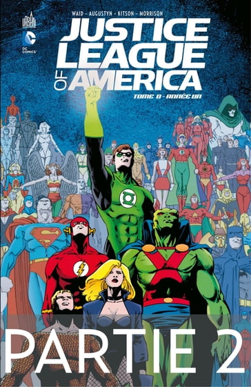 Justice League of America - Année Un - Partie 2 - Brian Augustyn - Grant Morrison - Mark Waid
