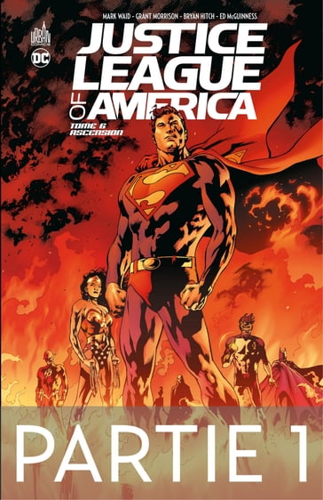 Justice League of America - Tome 6 - Ascension - 2ème partie - Grant Morrison - Mark Waid