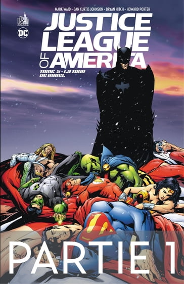 Justice League of America - Tome 5 - La Tour de Babel - 1ère partie - Mark Waid