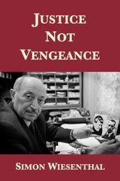 Justice Not Vengeance: Recollections