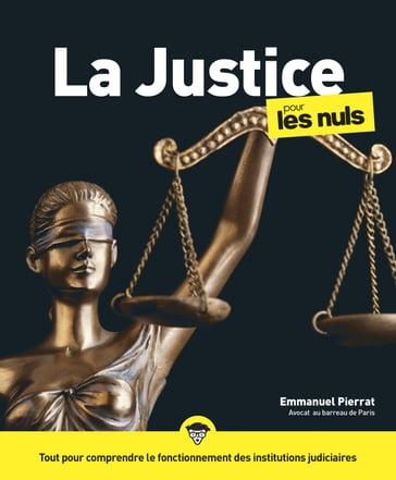 La Justice Pour les Nuls, 3e édition - Emmanuel Pierrat