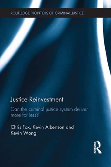 Justice Reinvestment - Chris Fox - Kevin Albertson - Kevin Wong