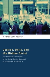 Justice, Unity, and the Hidden Christ