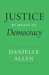 Justice by Means of Democracy