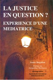 La Justice en Question? Experience d une Mediatrice