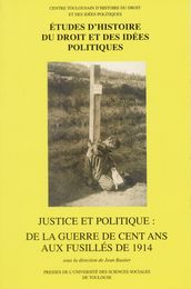 Justice et politique: de la guerre de Cent Ans aux fusillés de1914