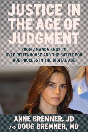 Justice in the Age of Judgment - JD Anne Bremner - Doug Bremner MD