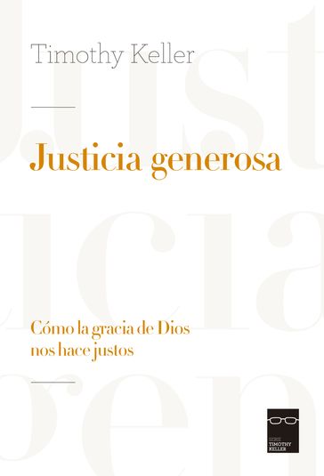 Justicia Generosa - Timothy Keller