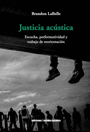 Justicia acústica - Brandon LaBelle