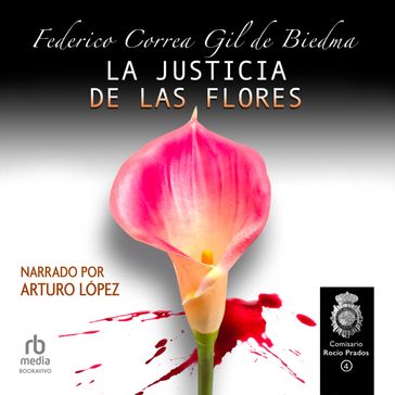 La Justicia de las Flores (The Justice of The Flowers) - Federico Correa Gil de Biedma