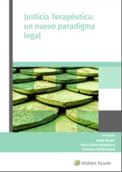 Justicia terapéutica: un nuevo paradigma legal