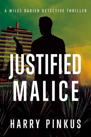 Justified Malice - Harry Pinkus