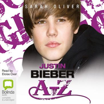 Justin Bieber A-Z - Sarah Oliver