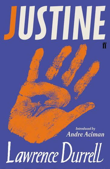 Justine - Lawrence Durrell - André Aciman