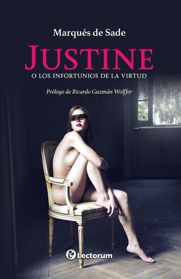 Justine o los infortunios de la virtud - Marqués de Sade