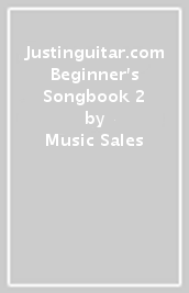 Justinguitar.com Beginner s Songbook 2